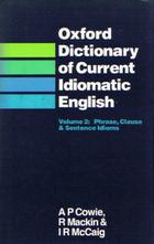 Oxford Dictionary of Current Idiomatic English. Volume 2