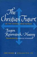 The Christian Future or the Modern Mind Outrun