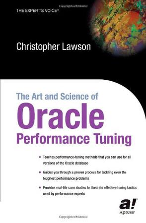The Art and Science of Oracle Performance Tuning