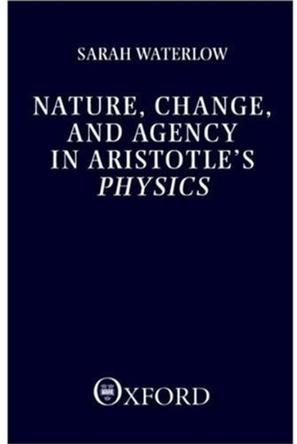 Nature, change, and agency in Aristotle's Physics