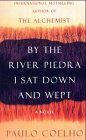 By the River Piedra I Sat Down and Wept.