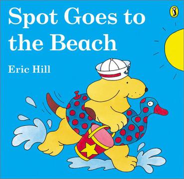 Spot Goes to the Beach Eric Hill斑点去海滩玩