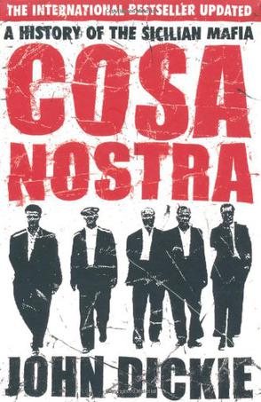 COSA NOSTRA-A HISTORY OF THE SICILIAN MAFIA