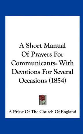 A Short Manual of Prayers for Communicants