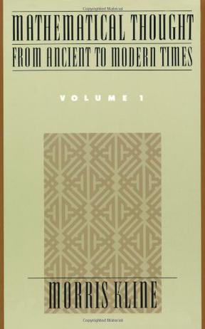 Mathematical Thought from Ancient to Modern Times (vol. 1)