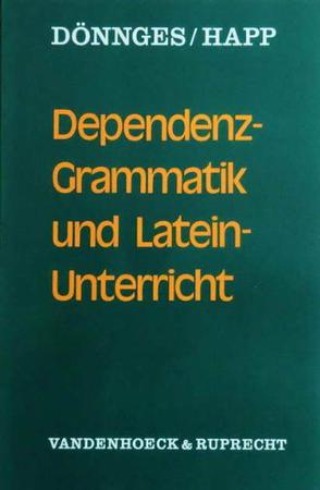 Dependenz- Grammatik und Latein- Unterricht