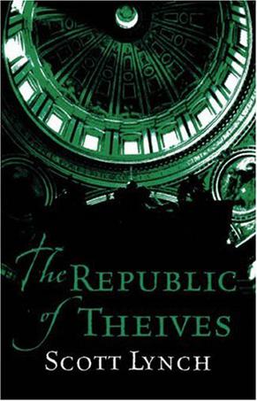 The Republic of Thieves. Scott Lynch