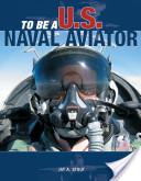 To be a U.S. Naval Aviator