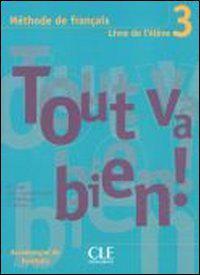 Tout va bien! 3 : Méthode de français, Livre de l'élève, avec un Portfolio (Broché)