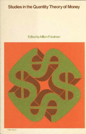 Studies in the Quantity Theory of Money