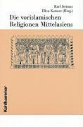 Die Religionen der Menschheit, 36 Bde., Bd.4/3, Die vorislamischen Religionen Mittelasiens