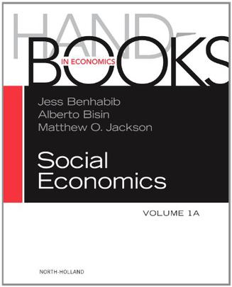 Handbook of Social Economics, Volume 1A, Volume 1A