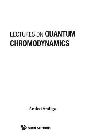 量子色动力学讲义/LECTURES ON QUANTUM CHROMODYNAMICS