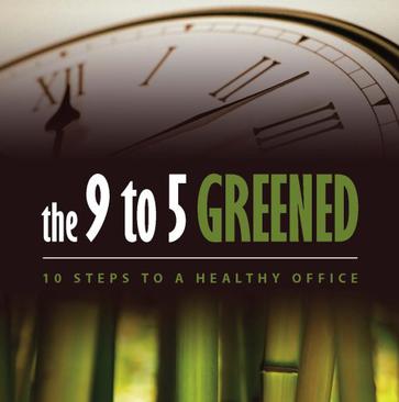 The 9 to 5 Greened