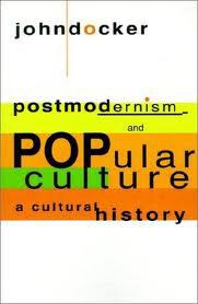 Postmodernism and Popular Culture