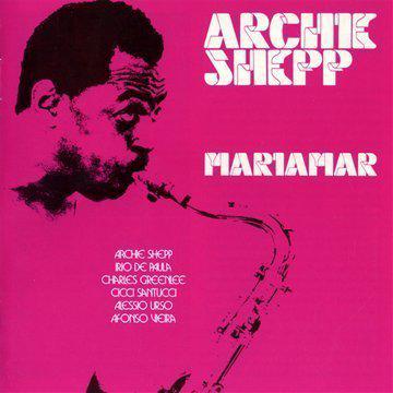 Archie Shepp Mariamar Archie Shepp Mariamar