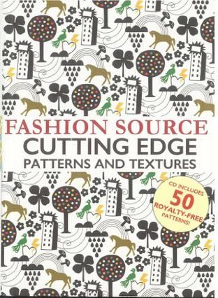 Fashion Source Cutting Edge Patterns and Textures