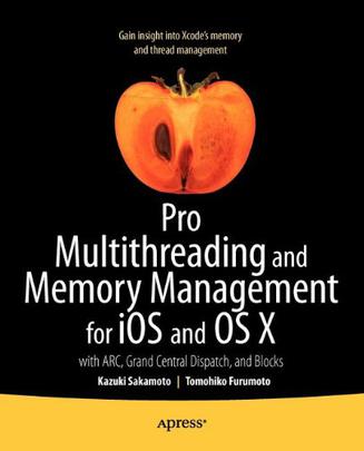 Pro Multithreading and Memory Management for iOS and OS X