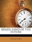Brazil Land of the Future