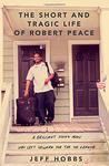 The Short and Tragic Life of Robert Peace