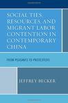 Social Ties, Resources, and Migrant Labor Contention in Contemporary China