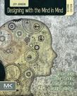 Designing with the Mind in Mind, Second Edition
