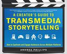 A Creator's Guide to Transmedia Storytelling
