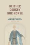 Neither Donkey nor Horse