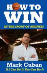 How to Win at the Sport of Business