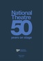 英国国家剧院五十周年庆典 National Theatre: 50 Years on Stage