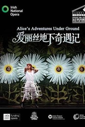 爱尔兰国家歌剧院歌剧电影《爱丽丝地下奇遇记》放映