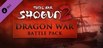 全面战争：幕府将军2—龙之战争战役包 Total War: Shogun 2 - Dragon War Battle Pack