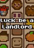 幸运房东 Luck Be a Landlord