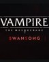 吸血鬼：避世血族-绝唱 Vampire: The Masquerade - Swansong