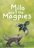 米洛与喜鹊 Milo and the Magpies